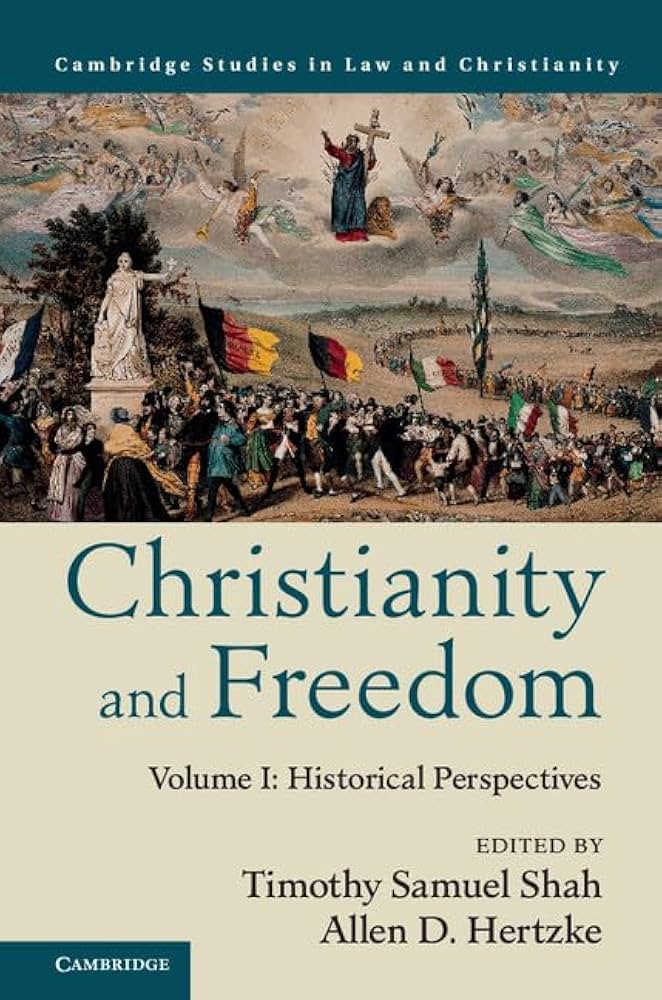 Christianity and Freedom: Volume 1, Historical Perspectives (Law